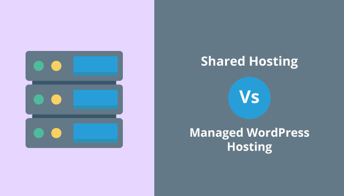 Shared Hosting Vs Managed WordPress Hosting