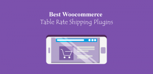 Woocommerce table rate shipping plugin