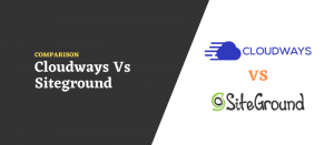 cloudways vs siteground