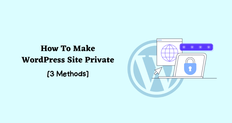 how to make wordpress site private